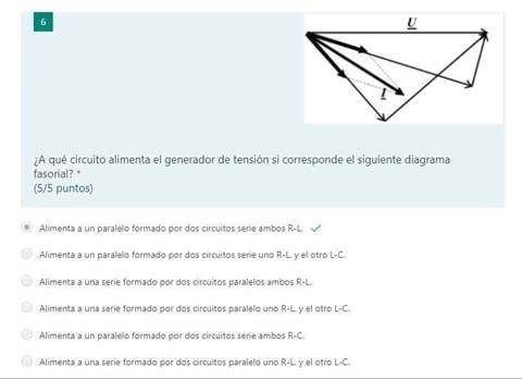 ¿A qué circuito alimenta el generador de tensión si corresponde el siguiente diagrama
fasorial?
(5/5 puntos)
l' Alimenta a un paralelo formado por dos circuitos serie ambos
Alimenta a un paralelo formado por dos circuitos serie uno R—L. yel otro L—C.
Alimenta a una serie formado por dos circuitos paralelos ambos R-L.
Alimenta a unz serie formado por dos circuitos paralelo uno R-l— y otro L-C.
Alimenta a un paralelo formado por dos circuitos serie ambos R.C.
Alimenta a una serie formado por dos circuitos paralelo uno R-L. y otro L-CL