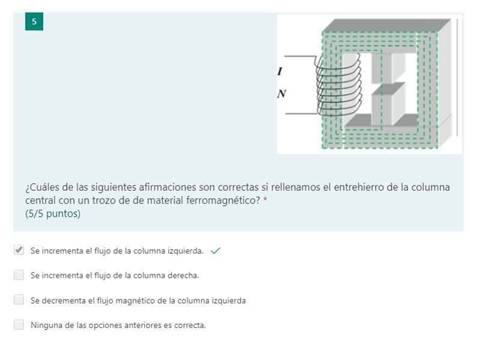 ¿Cuáles de las siguientes afirmaciones son correctas si rellenamos el entrehierro de la columna
central con un trozo de de material ferromagnético? *
(5/5 puntos)
Se incrementa el flujo de la columna izquierda,
Se incrementa el flujo de la columna derecha.
Se decrementa flujo magnético de la columna izquierda
Ninguna de las opciones anteriores es correcta,
