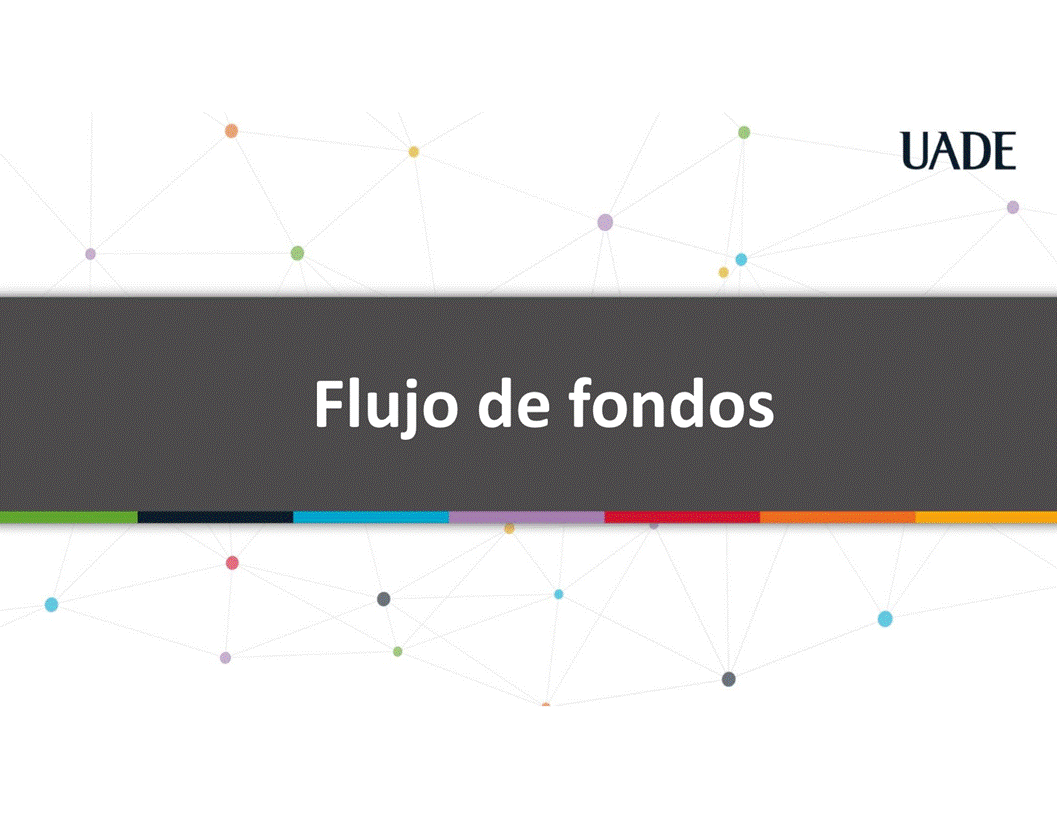 Machine generated alternative text:
I-JADE
Flujo de fondos